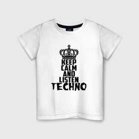 Детская футболка хлопок с принтом Keep calm and listen Techno в городе Новоалтайск, 100% хлопок | круглый вырез горловины, полуприлегающий силуэт, длина до линии бедер | Тематика изображения на принте: ebm | edm | hi nrg | techno | габбер | даб | детройт | дип | индастриал | италиан | минимал | музыка | синтипоп | тек хаус | техно | фанк | хард | чикаго хаус | шранц | эйсид | электро | электронная