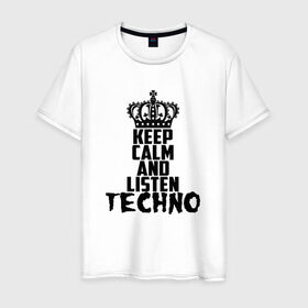 Мужская футболка хлопок с принтом Keep calm and listen Techno в городе Новоалтайск, 100% хлопок | прямой крой, круглый вырез горловины, длина до линии бедер, слегка спущенное плечо. | ebm | edm | hi nrg | techno | габбер | даб | детройт | дип | индастриал | италиан | минимал | музыка | синтипоп | тек хаус | техно | фанк | хард | чикаго хаус | шранц | эйсид | электро | электронная