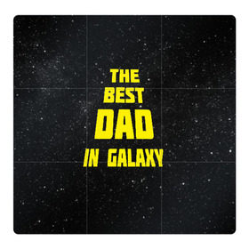 Магнитный плакат 3Х3 с принтом The best dad в городе Новоалтайск, Полимерный материал с магнитным слоем | 9 деталей размером 9*9 см | 23 февраля | защитник | звездные | лучший папа | любимый | мужчинам | мужчины | папа | подарок | самый лучший