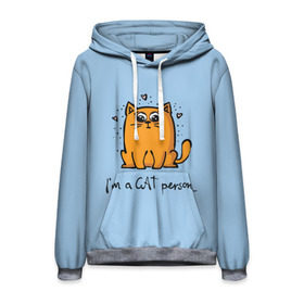 Мужская толстовка 3D с принтом I am a Cat Person в городе Новоалтайск, 100% полиэстер | двухслойный капюшон со шнурком для регулировки, мягкие манжеты на рукавах и по низу толстовки, спереди карман-кенгуру с мягким внутренним слоем. | cat | домашние любимцы | животные | котики | котэ | котята | любовь | милые
