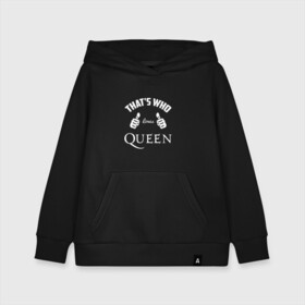 Детская толстовка хлопок с принтом Вот кто любит Queen в городе Новоалтайск, 100% хлопок | Круглый горловой вырез, эластичные манжеты, пояс, капюшен | loves | queen | quen | thats who | this girl | this guy | большие | брайан мэй | глэм | группа | квин | клас | класс | королева | куин | кулаки | ме | меркьюри | пальцы | поп | роджер тейлор | рок | руки | фредди | фреди | хард