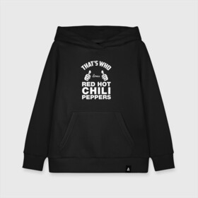 Детская толстовка хлопок с принтом Вот кто любит Red Hot Chili Peppers в городе Новоалтайск, 100% хлопок | Круглый горловой вырез, эластичные манжеты, пояс, капюшен | Тематика изображения на принте: red hot chili peppers | rhcp | перцы | ред хот чили пепперс | рхчп | рэд