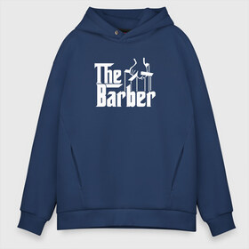 Мужское худи Oversize хлопок с принтом The Barber godfather в городе Новоалтайск, френч-терри — 70% хлопок, 30% полиэстер. Мягкий теплый начес внутри —100% хлопок | боковые карманы, эластичные манжеты и нижняя кромка, капюшон на магнитной кнопке | barber | barbershop | hair | style | барбер | барбершоп | стиль