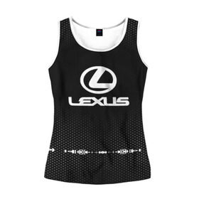 Женская майка 3D с принтом Lexus sport auto abstract в городе Новоалтайск, 100% полиэстер | круглая горловина, прямой силуэт, длина до линии бедра | auto | automobile | car | carbon | lexus | machine | motor | motor car | sport car | автомашина | бренд | легковой автомобиль | лексус | марка | спортивный автомобиль | тачка