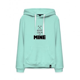 Мужская толстовка хлопок с принтом Keep Calm and Mine в городе Новоалтайск, френч-терри, мягкий теплый начес внутри (100% хлопок) | карман-кенгуру, эластичные манжеты и нижняя кромка, капюшон с подкладом и шнурком | minecraft   keep calm and mineminecraft | майнкрафт