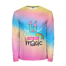 Мужской лонгслив 3D с принтом Create your own magic в городе Новоалтайск, 100% полиэстер | длинные рукава, круглый вырез горловины, полуприлегающий силуэт | girl | life | name | rainbow | букет | девочки | дети | животные | позитив | радуга | смайл | счастье | текстура