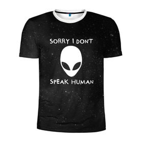 Мужская футболка 3D спортивная Sorry, I Dont Speak Human: в городе Новоалтайск, 100% полиэстер с улучшенными характеристиками | приталенный силуэт, круглая горловина, широкие плечи, сужается к линии бедра | голова | извините | инопланетянин | космос | нло | человек | я не говорю