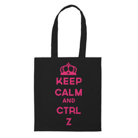 Сумка 3D повседневная с принтом Keep calm and ctrl z в городе Новоалтайск, 100% полиэстер | Плотность: 200 г/м2; Размер: 34×35 см; Высота лямок: 30 см | ctrl z | it | keep calm | будь спокоен | компьютер | корона | с надписью