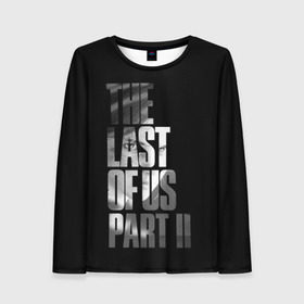 Женский лонгслив 3D с принтом The Last of Us II в городе Новоалтайск, 100% полиэстер | длинные рукава, круглый вырез горловины, полуприлегающий силуэт | the last of us | гриб | грибы | джоэл | кордицепс | пиратs | элли
