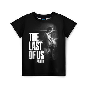 Детская футболка 3D с принтом The Last of Us II_ в городе Новоалтайск, 100% гипоаллергенный полиэфир | прямой крой, круглый вырез горловины, длина до линии бедер, чуть спущенное плечо, ткань немного тянется | the last of us | гриб | грибы | джоэл | кордицепс | пиратs | элли