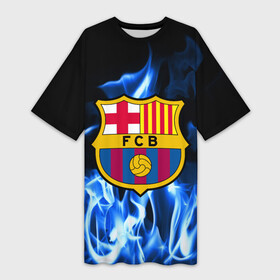 Платье-футболка 3D с принтом BARCELONA в городе Новоалтайск,  |  | barcelona | fc | football | footer | soccer | socker | sport | барселона | огонь | пламя | спорт | футбол | футбольный клуб