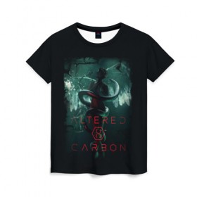 Женская футболка 3D с принтом Altered Carbon в городе Новоалтайск, 100% полиэфир ( синтетическое хлопкоподобное полотно) | прямой крой, круглый вырез горловины, длина до линии бедер | altere | будущее | бэнкрофт | видоизмененный углерод | генетика | джеймс пьюрфой | ковач | марта игареда | наука | неонуар | ортега | ричард морган | фантастика | футуризм | юэль киннаман