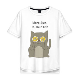 Мужская футболка хлопок Oversize с принтом More Sun In Your Life в городе Новоалтайск, 100% хлопок | свободный крой, круглый ворот, “спинка” длиннее передней части | Тематика изображения на принте: cat | lemon | summer | кот | котэ | кошка | лето | лимон | солнце | сочный