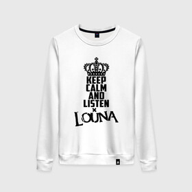 Женский свитшот хлопок с принтом Keep calm and listen Louna в городе Новоалтайск, 100% хлопок | прямой крой, круглый вырез, на манжетах и по низу широкая трикотажная резинка  | louna | альтернативный | вит | виталий демиденко | група | группа | леонид кинзбурский | лу | луна | лусинэ геворкян | метал | ню | нюметал | панк | панкрок | пилот | рок | ру | рубен казарьян | серж
