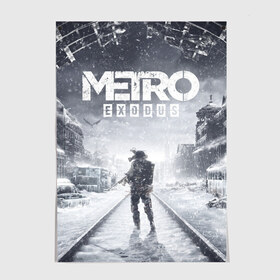 Постер с принтом Metro Exodus: Артём в городе Новоалтайск, 100% бумага
 | бумага, плотность 150 мг. Матовая, но за счет высокого коэффициента гладкости имеет небольшой блеск и дает на свету блики, но в отличии от глянцевой бумаги не покрыта лаком | 4a games | deep silver | metro | метро