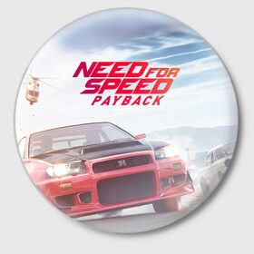 Значок с принтом Need for Speed: Payback в городе Новоалтайск,  металл | круглая форма, металлическая застежка в виде булавки | авто | аркада | гонки | жажда | машины | мода | популярные | расплата | скорости