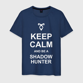 Мужская футболка хлопок с принтом be a Shadowhunter в городе Новоалтайск, 100% хлопок | прямой крой, круглый вырез горловины, длина до линии бедер, слегка спущенное плечо. | freeform | shadowhunters | доминик шервуд | клэри фрэй | кэтрин макнамара | фэнтази