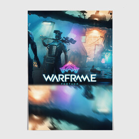 Постер с принтом WARFRAME FORTUNA в городе Новоалтайск, 100% бумага
 | бумага, плотность 150 мг. Матовая, но за счет высокого коэффициента гладкости имеет небольшой блеск и дает на свету блики, но в отличии от глянцевой бумаги не покрыта лаком | 2019 | fortuna | stalker | warframe | варфрейм | сталкер | тэнно
