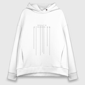 Женское худи Oversize хлопок с принтом DEATH STRANDING (НА СПИНЕ) в городе Новоалтайск, френч-терри — 70% хлопок, 30% полиэстер. Мягкий теплый начес внутри —100% хлопок | боковые карманы, эластичные манжеты и нижняя кромка, капюшон на магнитной кнопке | bridges | hideo kojima | hilermo del toro | kojima productions | norman reedus | бурят гений | гильермо дель торо | леа сейду | лея | мадс миккельсен | норман ридус | хидео кодзима