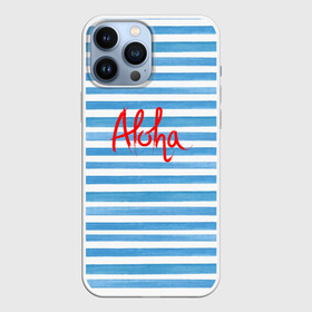 Чехол для iPhone 13 Pro Max с принтом ALOHA в городе Новоалтайск,  |  | Тематика изображения на принте: гавайи | лето | море | моряк | отдых | пляж | полоски | тельняшка | яхта