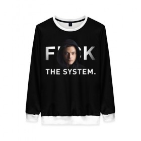 Женский свитшот 3D с принтом F*ck The System / Mr. Robot в городе Новоалтайск, 100% полиэстер с мягким внутренним слоем | круглый вырез горловины, мягкая резинка на манжетах и поясе, свободная посадка по фигуре | society | system | систему