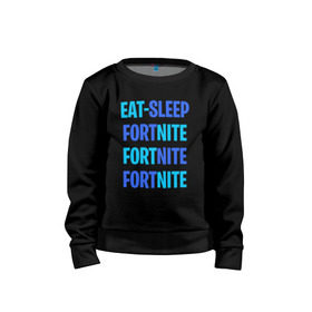 Детский свитшот хлопок с принтом Eat Sleep Fortnite в городе Новоалтайск, 100% хлопок | круглый вырез горловины, эластичные манжеты, пояс и воротник | battle royale | fortnite | victory royale | батл роял | фортнайт
