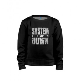 Детский свитшот хлопок с принтом System of a Down в городе Новоалтайск, 100% хлопок | круглый вырез горловины, эластичные манжеты, пояс и воротник | soad | soil | system of a down | группа | дав | дарон малакян | джон долмаян | метал | ню | оф | рок | серж танкян | систем | соад | сод | соэд | шаво одаджян | э доун