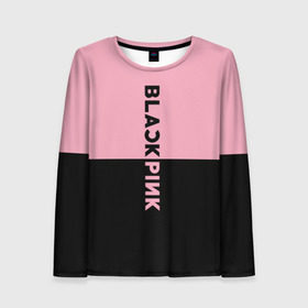 Женский лонгслив 3D с принтом BlackPink в городе Новоалтайск, 100% полиэстер | длинные рукава, круглый вырез горловины, полуприлегающий силуэт | black  pink | blackpink | jennie | jisoo | k pop | lalisa | группа | к поп | корейская группа | розовый | черный