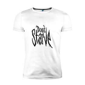 Мужская футболка премиум с принтом DON`T STARVE в городе Новоалтайск, 92% хлопок, 8% лайкра | приталенный силуэт, круглый вырез ворота, длина до линии бедра, короткий рукав | action | adventure | dont starve | gamer | player | twitch | игра