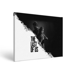 Холст прямоугольный с принтом THE LAST OF US в городе Новоалтайск, 100% ПВХ |  | gamer | player | stels | the last of us | the last of us part 2 | бегун | джоэл | каннибалы | охотники | сталкер | топляк | цикады | щелкун | элли