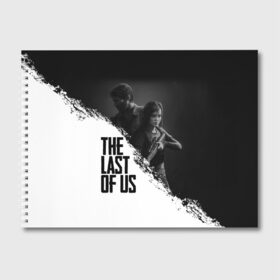 Альбом для рисования с принтом THE LAST OF US в городе Новоалтайск, 100% бумага
 | матовая бумага, плотность 200 мг. | gamer | player | stels | the last of us | the last of us part 2 | бегун | джоэл | каннибалы | охотники | сталкер | топляк | цикады | щелкун | элли