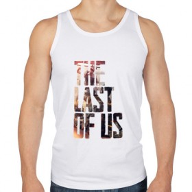 Мужская майка хлопок с принтом THE LAST OF US в городе Новоалтайск, 100% хлопок |  | gamer | player | stels | the last of us | the last of us part 2 | бегун | джоэл | каннибалы | охотники | сталкер | топляк | цикады | щелкун | элли