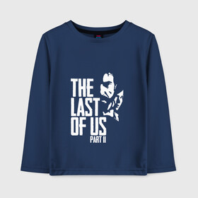 Детский лонгслив хлопок с принтом THE LAST OF US PART II в городе Новоалтайск, 100% хлопок | круглый вырез горловины, полуприлегающий силуэт, длина до линии бедер | gamer | player | stels | the last of us | the last of us part 2 | бегун | джоэл | каннибалы | охотники | сталкер | топляк | цикады | щелкун | элли