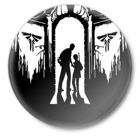 Значок с принтом THE LAST OF US в городе Новоалтайск,  металл | круглая форма, металлическая застежка в виде булавки | gamer | player | stels | the last of us | the last of us part 2 | бегун | джоэл | каннибалы | охотники | сталкер | топляк | цикады | щелкун | элли