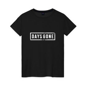 Женская футболка хлопок с принтом DAYS GONE в городе Новоалтайск, 100% хлопок | прямой крой, круглый вырез горловины, длина до линии бедер, слегка спущенное плечо | days gone | logo | sony | zombie | зомби | игра | лого | мертвецы | сони | трупы | ходячие мертвецы