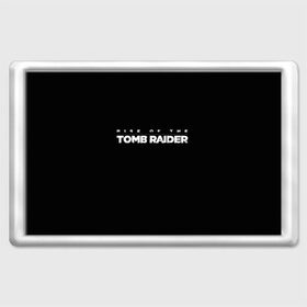 Магнит 45*70 с принтом Rise if The Tomb Raider в городе Новоалтайск, Пластик | Размер: 78*52 мм; Размер печати: 70*45 | adventure | lara croft | tomb rider | археолог | гробниц | крофт | лара | приключения | расхитительница