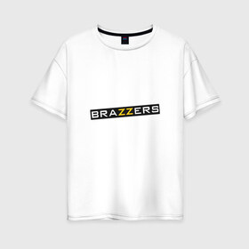 Женская футболка хлопок Oversize с принтом Лучший сотрудник Brazzers в городе Новоалтайск, 100% хлопок | свободный крой, круглый ворот, спущенный рукав, длина до линии бедер
 | brazzers | xxx | бразерс | браззерз | лучший сотрудник brazzers