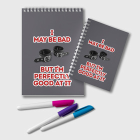 Блокнот с принтом I may be bad в городе Новоалтайск, 100% бумага | 48 листов, плотность листов — 60 г/м2, плотность картонной обложки — 250 г/м2. Листы скреплены удобной пружинной спиралью. Цвет линий — светло-серый
 | bad | sm