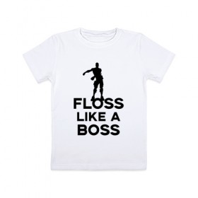 Детская футболка хлопок с принтом Floss like a boss в городе Новоалтайск, 100% хлопок | круглый вырез горловины, полуприлегающий силуэт, длина до линии бедер | Тематика изображения на принте: dance | floss like a boss | fortnite | swag | thebackpackkid | танец