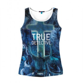 Женская майка 3D с принтом TRUE DETECTIVE в городе Новоалтайск, 100% полиэстер | круглая горловина, прямой силуэт, длина до линии бедра | hbo | matthew mcconaughey | true detective | tv show | woody harrelson | арт | марти харт | минимализм | настоящий детектив | раст коул | сериал