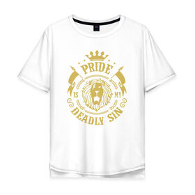 Мужская футболка хлопок Oversize с принтом Pride в городе Новоалтайск, 100% хлопок | свободный крой, круглый ворот, “спинка” длиннее передней части | anime | manga | nanatsu no taizai | the seven deadly sins | гордость | манга