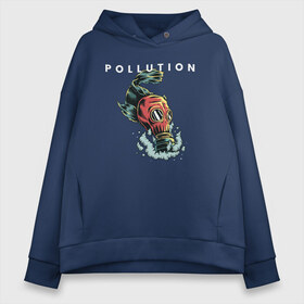 Женское худи Oversize хлопок с принтом Pollution в городе Новоалтайск, френч-терри — 70% хлопок, 30% полиэстер. Мягкий теплый начес внутри —100% хлопок | боковые карманы, эластичные манжеты и нижняя кромка, капюшон на магнитной кнопке | pollution | арт | газ | дым | загрязнение | противогаз | рыба | экология