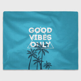 Плед 3D с принтом Good vibes only в городе Новоалтайск, 100% полиэстер | закругленные углы, все края обработаны. Ткань не мнется и не растягивается | vibe | настроение | пальмы