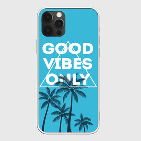 Чехол для iPhone 12 Pro Max с принтом Good vibes only в городе Новоалтайск, Силикон |  | Тематика изображения на принте: vibe | настроение | пальмы