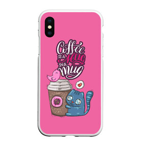 Чехол для iPhone XS Max матовый с принтом Coffee is a hug в городе Новоалтайск, Силикон | Область печати: задняя сторона чехла, без боковых панелей | cat | coffee | food | love | кот | птичка