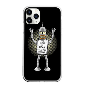 Чехол для iPhone 11 Pro Max матовый с принтом Kill All Humans в городе Новоалтайск, Силикон |  | all | bender | futurama | humans | kill | бендер | близок | всех | конец | людей | футурама