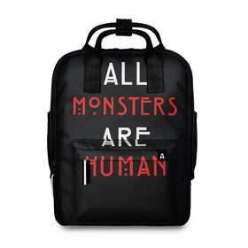Женский рюкзак 3D с принтом All Monsters Are Human в городе Новоалтайск, 100% полиэстер | лямки с регулируемой длиной, сверху ручки, чтобы рюкзак нести как сумку. Основное отделение закрывается на молнию, как и внешний карман. Внутри два дополнительных кармана, один из которых закрывается на молнию. По бокам два дополнительных кармашка, куда поместится маленькая бутылочка
 | all | american | are | horror | humans | monstars | series | story | американская | все | история | люди | монстры | сериал | сериалы | ужасов | ужасы