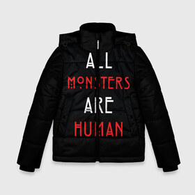 Зимняя куртка для мальчиков 3D с принтом All Monsters Are Human в городе Новоалтайск, ткань верха — 100% полиэстер; подклад — 100% полиэстер, утеплитель — 100% полиэстер | длина ниже бедра, удлиненная спинка, воротник стойка и отстегивающийся капюшон. Есть боковые карманы с листочкой на кнопках, утяжки по низу изделия и внутренний карман на молнии. 

Предусмотрены светоотражающий принт на спинке, радужный светоотражающий элемент на пуллере молнии и на резинке для утяжки | all | american | are | horror | humans | monstars | series | story | американская | все | история | люди | монстры | сериал | сериалы | ужасов | ужасы