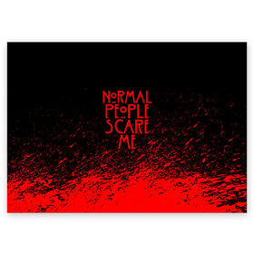 Поздравительная открытка с принтом NORMAL PEOPLE SCARE ME в городе Новоалтайск, 100% бумага | плотность бумаги 280 г/м2, матовая, на обратной стороне линовка и место для марки
 | Тематика изображения на принте: ahs | american horror story | normal people scare me | американская история ужасов | нормальные люди пугают меня | сериал