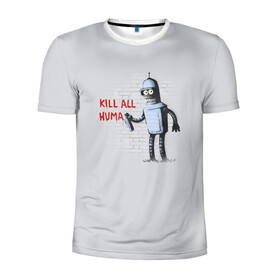 Мужская футболка 3D спортивная с принтом Bender - Kill all human в городе Новоалтайск, 100% полиэстер с улучшенными характеристиками | приталенный силуэт, круглая горловина, широкие плечи, сужается к линии бедра | bender | fry | futurama | planet express | бендер | гипножаба | зойдберг | лила | фрай | футурама